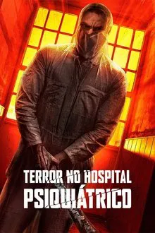 Terror no Hospital Psiquiátrico (2024)