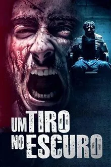 Um Tiro no Escuro (2021)