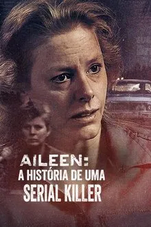 Aileen: A História de uma Serial Killer (2025)