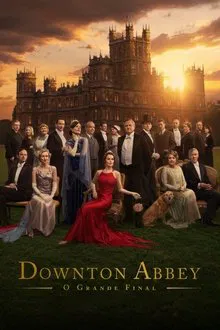 Downton Abbey: O Grande Final (2025)
