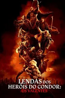 Lendas dos Heróis do Condor: Os Valentes (2025)