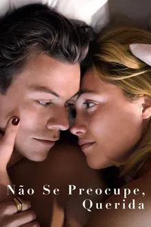 Não Se Preocupe, Querida (2022)