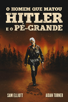 O Homem que Matou Hitler e Depois o Pé Grande (2019)